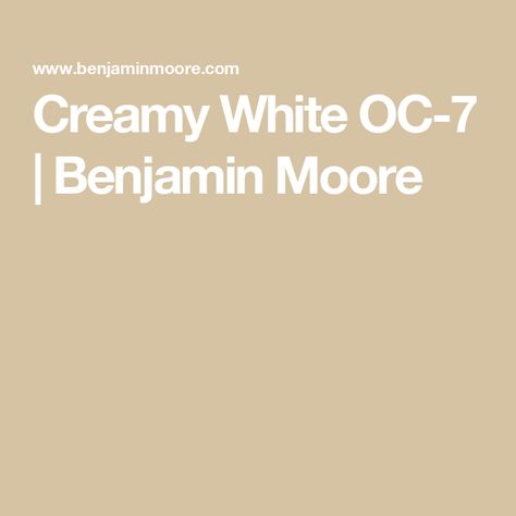 Creamy White OC-7 | Benjamin Moore Paint Colors Benjamin Moore, White Paint Colors, Kitchen Cabinet Colors, White Cabinets, Benjamin Moore, Creamy White, White Paints, Warm White, Paint Colors