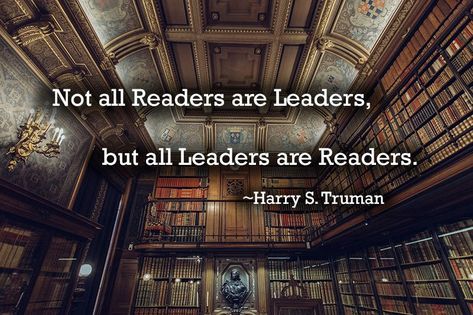 "Not all readers are leaders, but all leaders are readers." ~ Harry S. Truman Readers Are Leaders, Harry S Truman, Leadership Activities, Self Development Books, Good Instagram Captions, Ebook Marketing, Free Social Media, Warren Buffett, Instagram Captions