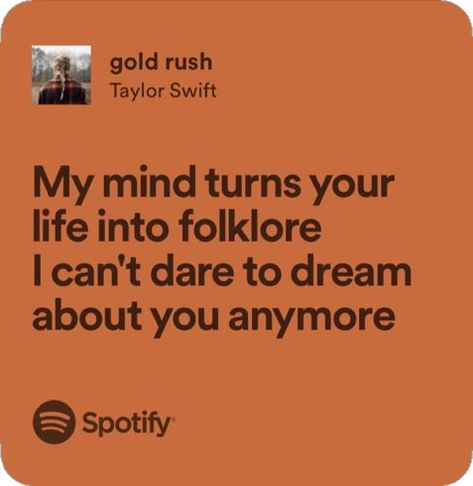 Gold Rush - Taylor Gold Rush Aesthetic Taylor Swift, Gold Rush Lyrics, Lyrics For Him, Gold Rush Taylor Swift, Rush Lyrics, Swift Lyrics, I Dont Like You, That One Person, Taylor Swift Lyrics