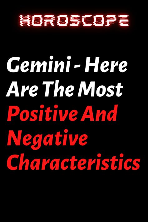 Gemini – Here Are The Most Positive And Negative Characteristics – ShineFeeds Gemini Male Traits, Gemini Man Traits, Gemini Male, Gemini Characteristics, Gemini Personality, Positive Traits, Negative Traits, Horoscope Gemini, Gemini Man