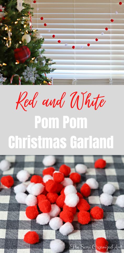 Red and White Pom Pom Christmas Garland - The Semi Organized Ant Pom Pom Garland Diy, Red And White Christmas Decor Diy, Pom Pom Christmas Decorations, Diy Pom Pom Garland, White Christmas Garland, Red Pom Poms, Christmas Pom Pom, White Garland, Diy Christmas Garland