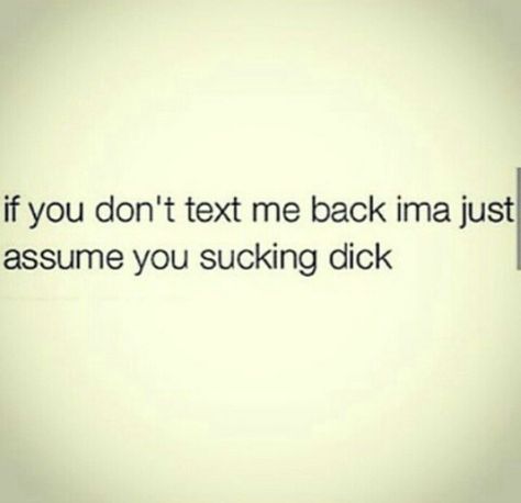 You Don't Text Me Quotes, When He Don’t Text Back, Text Me Back Reaction Pic, Me Waiting For A Text Back, When People Dont Text Back, Not Texting Back, Bae Meme, Ed Sheeran Facts, Dont Back Down