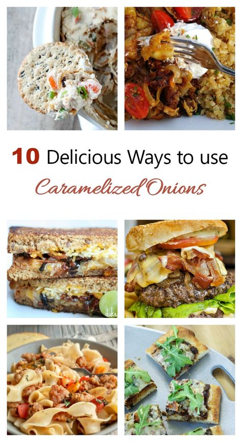 What To Do With A Lot Of Onions, Caramalised Onions Recipes, Carmelized Onion Recipes Meals, Caramelized Onions Recipe Dinners, Recipes Using Caramelized Onions, Carmelized Onion Recipe, Recipes With Carmelized Onion, Carmelized Onions Recipes, What To Do With Onions