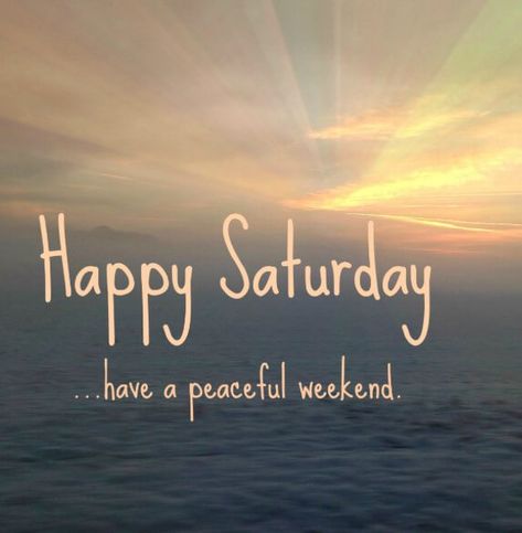 Week End Quotes, Saturday Morning Quotes, Happy Saturday Quotes, Happy Saturday Morning, Saturday Greetings, Weekend Images, Saturday Images, Saturday Quotes, Good Morning Saturday