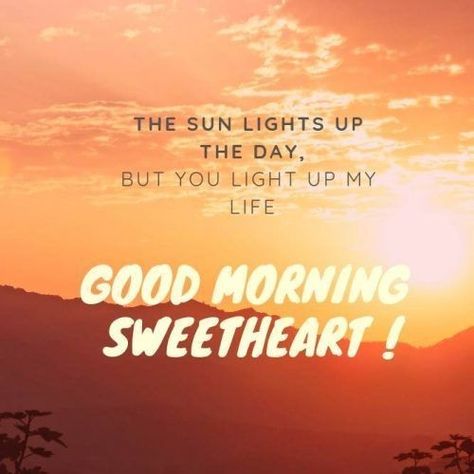 Good Morning Sweetheart, Morning Message For Her, Good Morning For Him, Heart Feelings, Funny Good Morning, Sweetheart Quotes, Good Morning Motivation, Love Good Morning Quotes, Morning Sweetheart