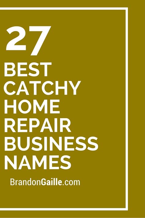 27 Best Catchy Home Repair Business Names Construction Names Ideas, Handyman Business Names, Garden Beds Diy, House Flipping Business, Find A Business Name, Art Painting Diy, Home Maintenance Tips, Handyman Business, Work Shops