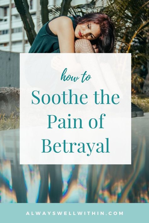 Moving On After Betrayal, How To Heal After Infidelity, How To Heal After Betrayal, How To Get Over Betrayal, Healing From Infidelity, After Betrayal, Unfaithful Husband, Getting Over Heartbreak, Emotional Infidelity