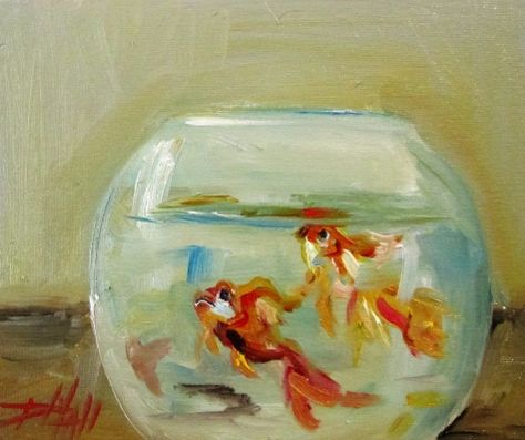 Fish Bowl Painting, Fish Bowl Watercolor, Fish In A Fish Bowl Drawing, Fish In A Bowl Painting, Fish Aquarium Painting, Painting Thoughts, Bowl Painting, Goldfish Oil Painting, Painting Fish