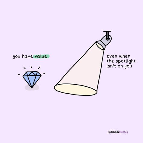 Your visibility doesn't determine your value - you do 🫵🏾 Your self-worth shouldn't be based on external recognition or being the centre of attention. You have value whether you're in the spotlight or not 💎 ✨ Tag a friend who deserves to know their value 💜 🖌️ Drawn by me - #visualthinker #visual #ayakin #creative #metaphor #communication #visualcommunication #creativity #sketch #life #lifelessons #motivation #positivethinking #mentalhealth #rest #selfcare #recharge #balance #positivity #se... Rest Selfcare, Value Drawing, Self Value, Your Value, In The Spotlight, Self Worth, Tag A Friend, Visual Communication, Positive Thinking