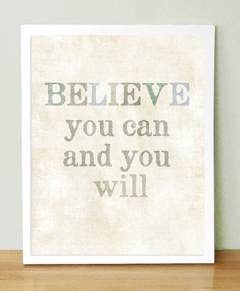 This was on the wall of the birthing tub room when I had Lola.  So simple, but it helped me focus, I always think of that beautiful day when I see this quote. Go For It, Quotable Quotes, Positive Thoughts, Motivation Inspiration, The Words, Great Quotes, Believe In You, Inspirational Words, Words Quotes