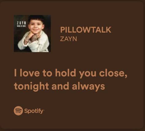 Spotify Quotes Pillowtalk Lyrics, Zayn Malik Songs, Zayn Malik Lyrics, Zayn Lyrics, 1d Lyrics, Zaddy Zayn, One Direction Zayn Malik, Relatable Lyrics, Song Lyric Quotes