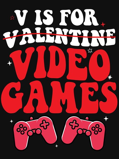 "V Is For Video Games Shirt,Funny Valentine’s Day Shirt,Valentine Day Gift For Boyfriend,Men Graphic Tee,Game Lover Gift,Valentine For Him" T-shirt for Sale by Kevinclain | Redbubble | vis for video games funny gamer kids bovs valentines day t-shirts - v is for video games funny gamer kids boys valentines day funny t-shirts - vis for video games funny gamer kids bovs valentines dav cool vis for video games funny gamer kids boys valentines day cute t-shirts Valentine For Him, Boy Valentines, T-shirt Photography, Shirt Photography, Boys Valentines, Valentines Day Funny, Funny Gamer, Friends Valentines, Gamer Humor