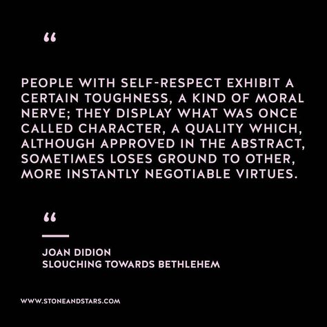 Book Motivation, Joan Didion, Light Words, Grandma Quotes, Writers And Poets, Book Week, Self Respect, Bethlehem, Mindfulness Quotes