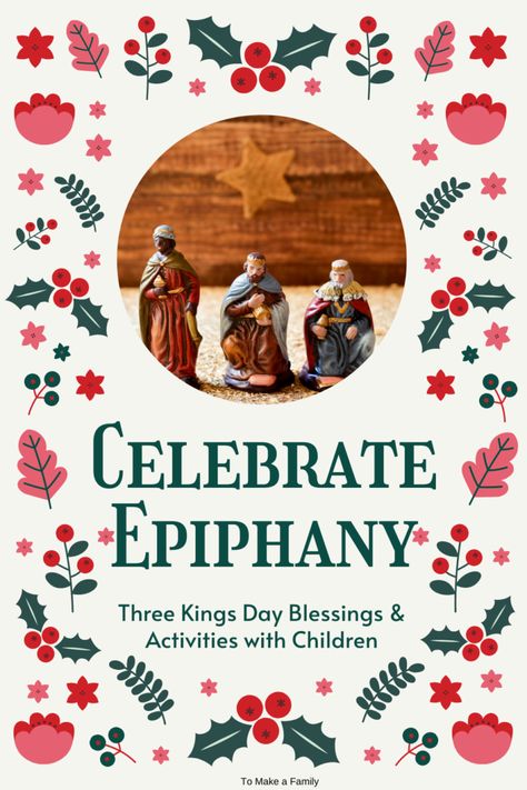 Day Of Epiphany, King Cake Epiphany, Three Kings Day Decorations, How To Celebrate Epiphany, Epiphany Sunday School Lesson, Epiphany Celebration Ideas, Epiphany For Kids, Epiphany Party Ideas, 3 Kings Day Traditions