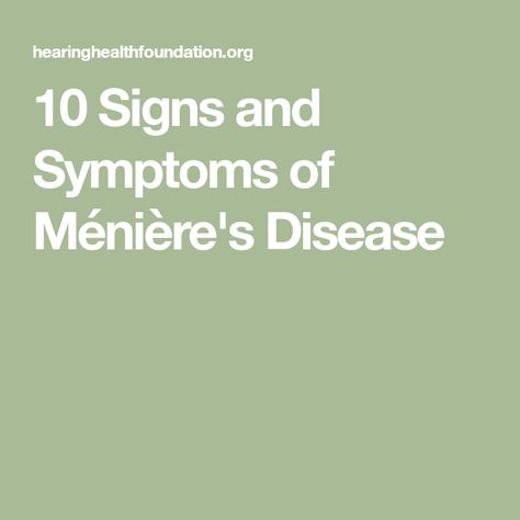 10 Signs and Symptoms of Ménière's Disease Meneires Disease, Vertigo Symptoms, Anti Nausea, Hearing Problems, Graves Disease, Severe Headache, Hearing Health, Disease Symptoms, Mood Changes