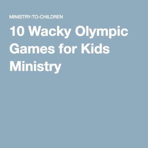 10 Wacky Olympic Games for Kids Ministry Girls Camp Devotional, Vbs Olympics, Bible Games For Kids, Preschool Olympics, Olympic Games For Kids, Olympic Idea, Kids Olympics, Olympics Activities, Kids Church Lessons