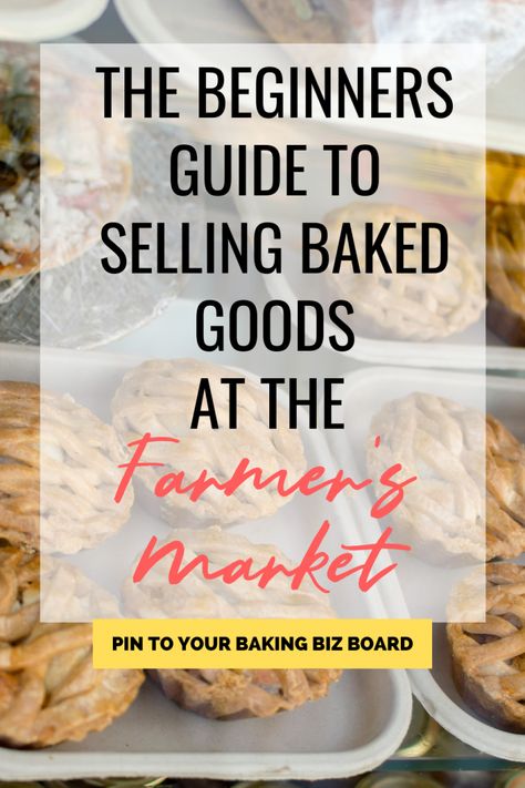 Baked Goods Market Stall, Baked Goods Recipes To Sell, How To Sell Baked Goods At Farmers Market, Farmers Market Food Packaging, Home Made Packaging Ideas, Farmers Market Pastry Display, Best Baked Goods To Sell At Farmers Market, How To Sell Baked Goods, How To Start Selling Baked Goods