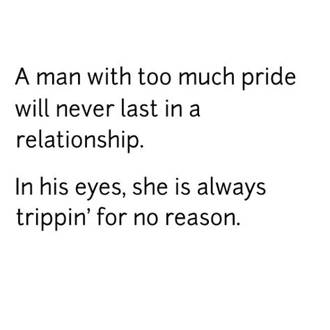 #Truth Pride Relationship Quotes, Men’s Ego Quotes, Ego In Relationship Quotes, Big Ego Quotes, Pride Quotes Relationships, Ego And Pride Quotes Relationships, Pride And Ego Quotes, Pride Quotes Ego, Too Much Pride Quotes