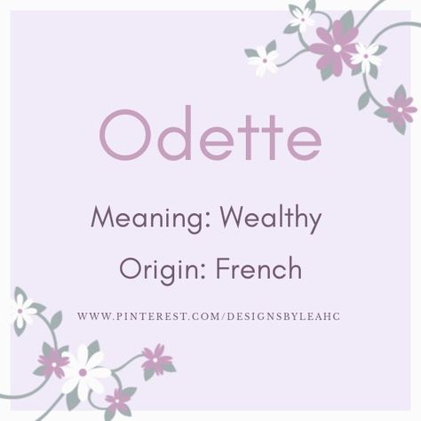 Baby Girl Name: Odette. | Meaning: Wealthy. | Origin: French. || www.pinterest.com/designsbyleahc Holly Name, Hebrew Girl Names, Hebrew Baby Names, German Names, Rare Names, Girl Names With Meaning, Names Boy, Disney Babies