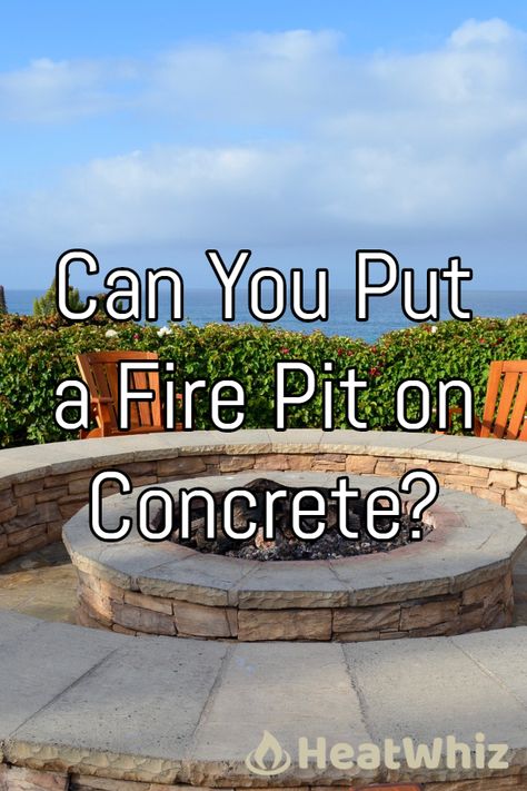 Do you want to know how to protect concrete from fire pit or whether you can put a fire pit on concrete at all? Then this article is for you!       #HeatWhiz #firepit #firepits #firepittips #firepitsafety #firesafety #heating #heatingtips #heatingadvice #backyardtips Concrete Fire Pits Patio, Backyard Firepits Concrete, Diy Fire Pit On Concrete Patio, Fire Pit Concrete Patio, Concrete Pad Fire Pit Area, Fire Pit On Concrete Patio, Fire Pit On Concrete, Concrete Fire Pit Area, Making A Fire Pit