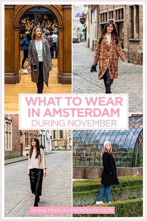 What To Wear in Amsterdam and Bruges During November #Netherlands #Belgium #Europe Belgium Clothes, Amsterdam Packing List, What To Wear In Amsterdam, Europe In November, Amsterdam Outfit, Trip To Amsterdam, November Outfits, Europe Travel Outfits, Amsterdam Fashion