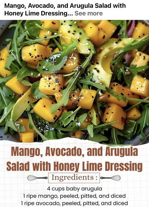 Mango Avocado Arugula Salad, Mango Avocado Arugula Salad With Honey Lime Dressing, Mango Avacado Salad, Salad With Honey Lime Dressing, Creative Cookery, Mediterranean Diet Recipes Breakfast, Ketone Recipes, Arugula Recipes, Arugula Salad Recipes