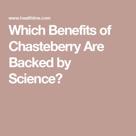 Which Benefits of Chasteberry Are Backed by Science? Chasteberry Benefits, Vitex Agnus Castus, Agnus Castus, Women's Health, Herbal Remedies, Womens Health, Nutrition, Benefits, Science