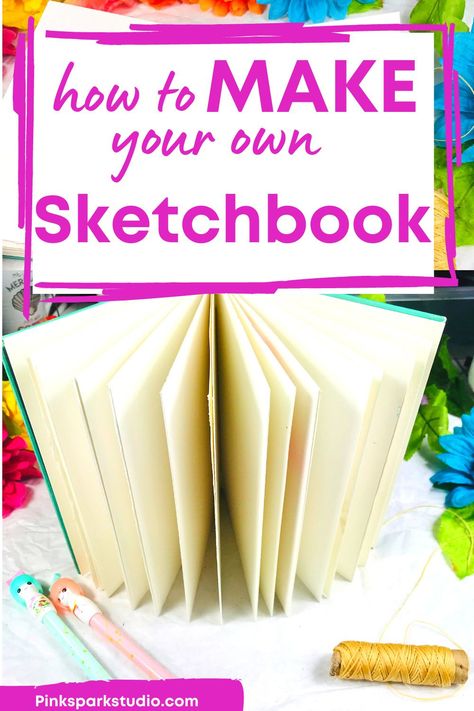 How To Make Your Own Sketchbook, Make Your Own Sketchbook, Diy Sketchbook, Binding Tips, Homemade Watercolors, Journal Techniques, Homemade Books, Art Sewing, Handmade Sketchbook