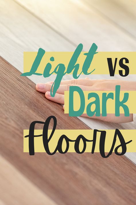 Light Floors vs Dark Floors: Which is Better? Light Vs Dark Flooring, Popular Floor Colors, Colours To Brighten A Dark Room, Light Vs Dark, Light Floors, Hardwood Floor Colors, Installing Hardwood Floors, Light Hardwood, Hardwood Floors Dark