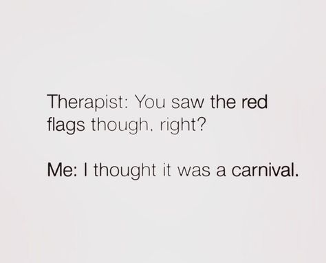 I May Look Normal But Quotes, Therapy Funny Quotes, Therapy Humor, Savage Quotes, Red Flags, Funny True Quotes, Funny Relatable Quotes, Deep Thought Quotes, Sarcastic Quotes