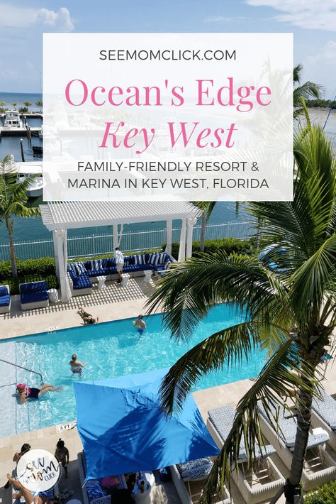 Family-Friendly Resort In Key West: Ocean's Edge Resort & Marina Oceans Edge Resort Key West, Us Vacations, Resorts In The Us, Key West Resorts, Instagram Plan, Dog Friendly Hotels, Vacation Florida, Family Friendly Resorts, Honeymoon Resorts