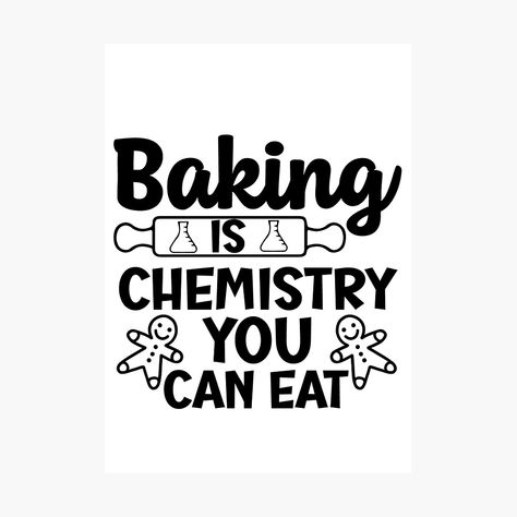 Baker Quotes Funny, Canning Quotes, Bakers Quotes, Baking Cookies Quotes, Bread Quotes, Bakery Slogans, Cookies Quotes, Funny Baking Quotes, Bakery Quotes