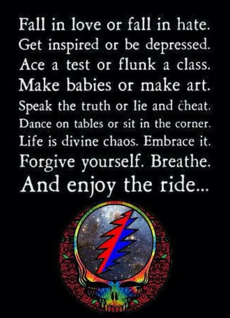 grateful dead Grateful Dead Quotes, Quotes Grateful, Grateful Deadhead, Grateful Dead Poster, Dead Quote, Quotes For You, The Grateful Dead, Hippie Life, Forever Grateful