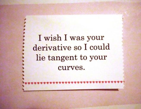 bahahahahahahahaha math pickup line Nerdy Pick Up Lines, Clever Valentines, Romantic Pick Up Lines, Nerdy Valentines, Nerdy Humor, Funny Pick, Pick Up Lines Cheesy, Valentine Love Cards, Pick Up Lines Funny