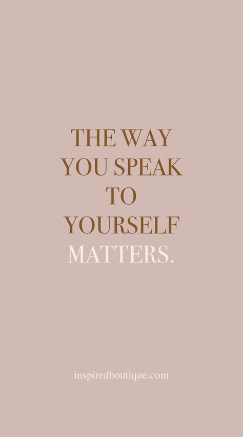 How You Speak To Yourself Matters, The Way You Speak To Yourself Matters, Note Ideas, Happy Quote, Thought Leadership, Daily Quote, Besties Quotes, Words Matter, Motivation Board