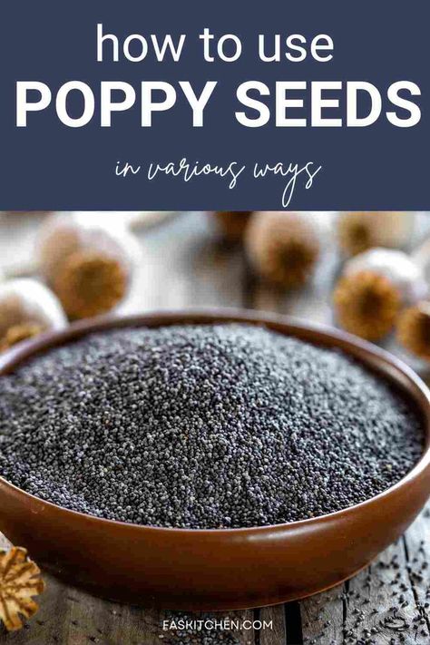 A Pinterest pin featuring a collection of poppy seeds with an informative layout. Learn about the nutrition, benefits, and tips for using, buying, and storing poppy seeds. Great for anyone wanting to spice up their meals and explore healthy eating options. #PoppySeeds #CompleteGuide #HealthyEating Poppy Seed, Edible Seeds, Baking Essentials, Poppy Seeds, Global Recipes, Herb Seeds, Food Source, Snack Time, Healthy Fats