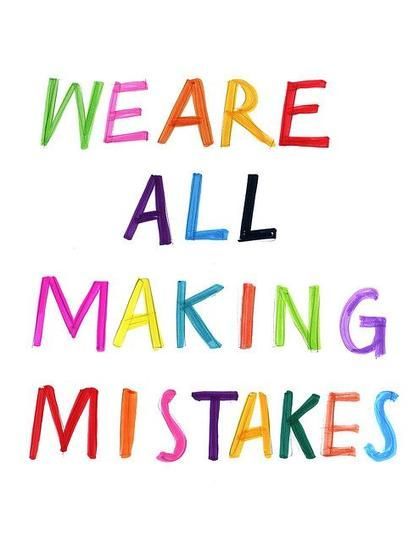 We are all making mistakes Mistakes Quotes, Mistakes Happen, Recovery Inspiration, The Words, Great Quotes, Beautiful Words, Inspire Me, Inspirational Words, Cool Words