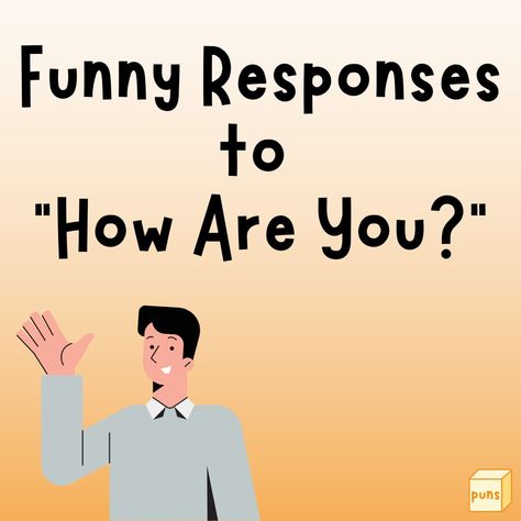 If you're like most people, you respond with "Good" when someone asks how you're doing. Spice things up with witty and funny responses. How You Doing Meme Funny, How Are You Memes Funny, Answers To How Are You Doing, Sarcastic Reply To How Are You, Ways To Answer How Are You, Responses To Who Asked, What To Say When Someone Says They Like You, Funny Replies To How Are You, How You Doing Reply