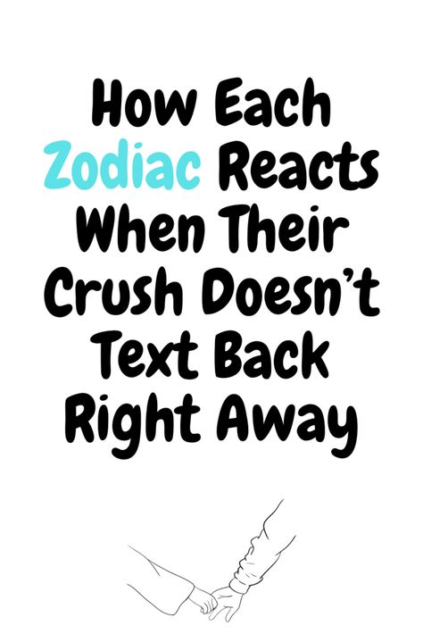 How Each Zodiac Reacts When Their Crush Doesn’t Text Back Right Away – Zodiac Heist When Your Crush, Sagittarius Man, Pisces Man, Libra Man, Capricorn Man, Aries Men, Aquarius Men, Text Back, Taurus Man