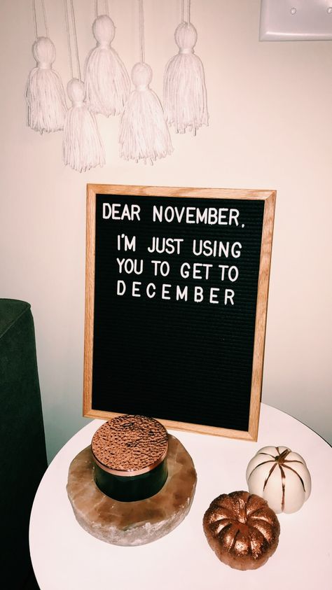 Dear November Dear November Quotes, November Letterboard Quotes, November Letter Board, Quotes For November, Quotes For Letter Boards, Quotes Letter Board, Letterboard Quotes Funny, Safety Talk Topics, Dear November