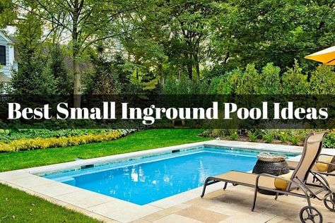 2022's Top 10 Small Inground Pool Ideas Small Inground Pool Ideas, Small Fiberglass Pools, Small Pools Backyard, Inground Pool Ideas, Small Inground Pool, Inground Pool Designs, Inground Pool Landscaping, Pools For Small Yards, Simple Pool