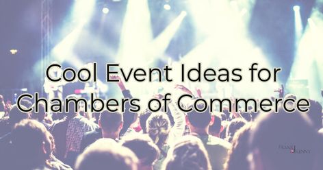 Chamber Of Commerce Event Ideas, Chamber Of Commerce Events, Chamber Of Commerce Ideas Small Towns, Chamber Ideas, Chamber Events, Professional Group, Measurable Goals, Running Events, Sharing Time