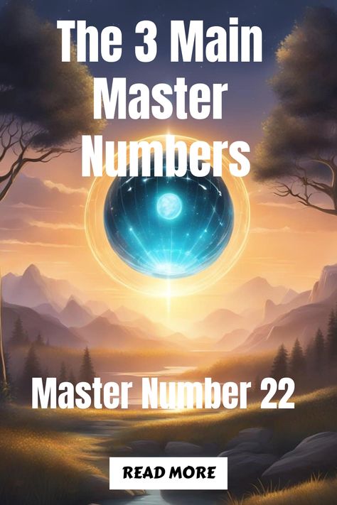 The 3 Main Master Numbers: Master Number 22. Read More. 22 Master Number, Master Number 22 Meaning, 22 Meaning, Master Numbers, Master Number 11, The Number 11, Expression Number, Number 22, Life Path Number