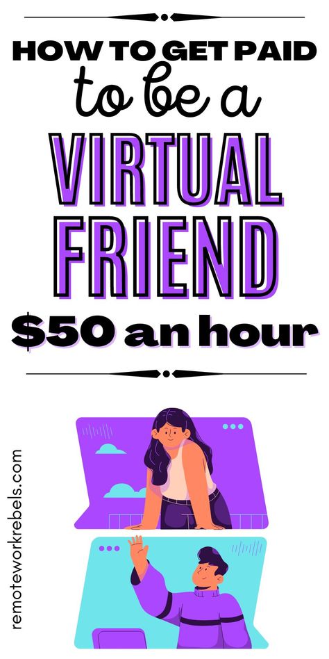 How to get paid to be a virtual friend. Earn $50 an hour providing virtual friend services from home. Become an online friend and chat to lonely people or people who want to just chat and learn a new skill. Get Paid To Be A Virtual Friend, How To Find People Online, Get Paid To Listen To People, Rent A Friend Jobs, Chat Jobs From Home, How To Make Online Friends, Virtual Friend, Free Coupons Online, Work From Home Companies