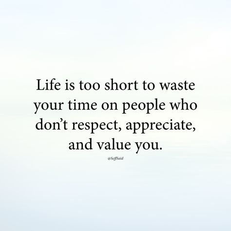 Wrong People, Words To Live By Quotes, Don't Waste Your Time, Life Philosophy, Life Facts, Life Is Short, Positive Thoughts, Helping Others, Me Quotes