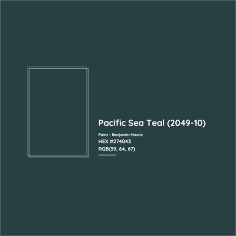 Benjamin Moore Pacific Sea Teal (2049-10) Paint color codes, similar paints and colors Pacific Sea Teal Benjamin Moore, Pantone Tcx, Analogous Color Scheme, Paint Color Codes, Rgb Color Codes, Hexadecimal Color, Choosing Paint Colours, Rgb Color Wheel, Monochromatic Color Palette