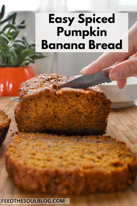 Banana Bread Recipe Vegan, Spice Banana Bread, Banana Bread No Eggs, Pumpkin Spice Banana Bread, Pumpkin Banana Bread Recipe, Pumpkin Bread Recipe Healthy, Banana Recipes Overripe, Pumpkin Banana Muffins, Feed The Soul