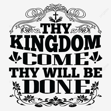 thy kingdom come will be done tshirt Christian Graffiti, New Year Is Coming, Thy Kingdom Come, Kingdom Come, T Shirt Png, Christian Love, Summer Art, Text Effects, Company Names