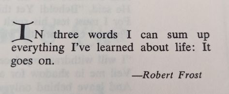 Quotes By Robert Frost, Robert Frost Love Poems, Robert Frost Aesthetic, Robert Frost Poetry, Quotes About New Chapters, Classical Quotes Literature, Robert Frost Tattoo, Frost Quotes, Robert Frost Quotes