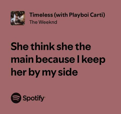 Timeless (with Playboi Carti) Timeless The Weeknd, Playboi Carti Lyrics, Carti Lyrics, Lyrics Captions, Unforgettable Song, October Aesthetic, Aesthetic 2024, Me Too Lyrics, The Weeknd